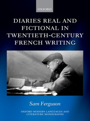 cover image of Diaries Real and Fictional in Twentieth-Century French Writing
